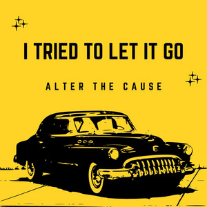 I Tried To Let It Go by Alter The Cause, Pepper Stevens