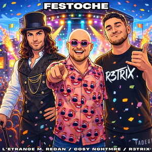 FESTOCHE by R3TRIX, Cosy Nghtmre, L'Étrange M. Redan