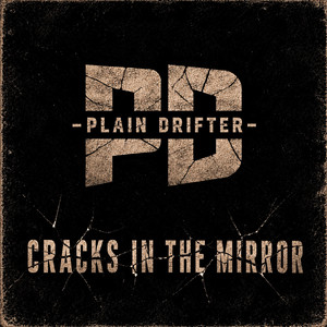 Cracks in the Mirror by Plain Drifter