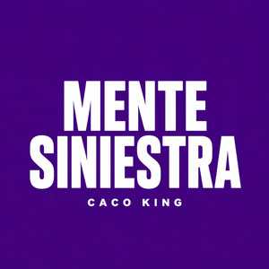 Mente Siniestra by Caco king