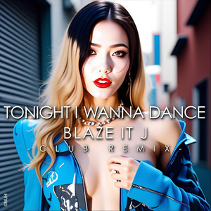 Tonight I Wanna Dance (Club Mix)