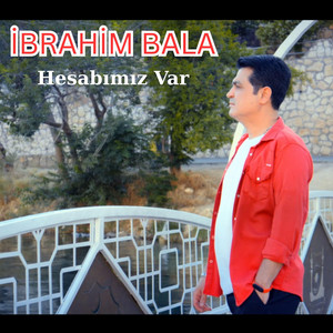 ibrahim bala - Hesabımız Var