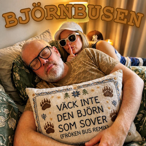 VÄCK INTE DEN BJÖRN SOM SOVER - FRÖKEN BUS Remix by BJÖRNBUSEN, FRÖKEN BUS
