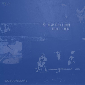 Brother by Slow Fiction
