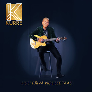 Uusi päivä nousee taas by Kurre