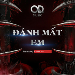 OD MUSIC - Đánh Mất Em
