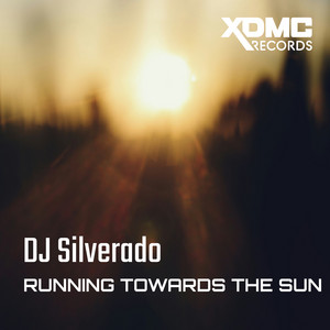 Running Towards The Sun by DJ Silverado