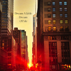 Dream a Little Dream of Me