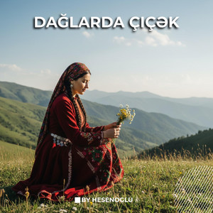 By Hesenoglu - Daglarda Cicek (Special Version)