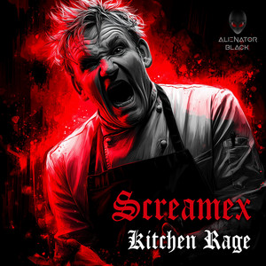 Screamex - Kitchen Rage