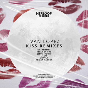 Kiss - Unruly Remix by Ivan Lopez, Unruly