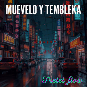 MUevelo y tembleka by Fretel Flow