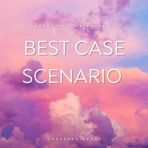 Best Case Scenario by Claraty, hannah marie muse