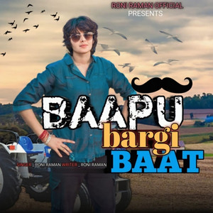 Baapu Bargi Baat by Roni Raman