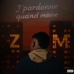 ZM - J'PARDONNE QUAND MÊME