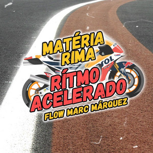 Ritmo Acelerado (Flow Marc Márquez) by Matéria Rima, Agapê