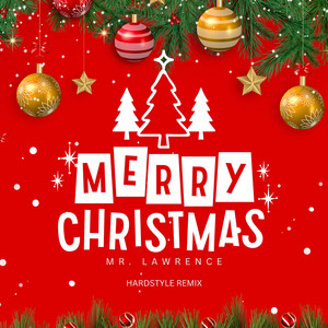 Merry Christmas Mr. Lawrence (Hardstyle Remix) - Single by