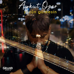 Aykut Özer - Yüzün Gülmesin