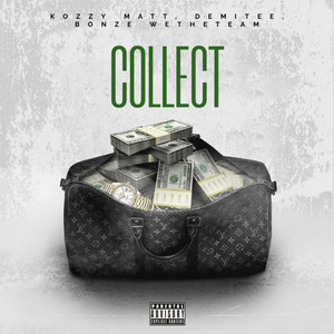 Collect by Kozzy Matt, Demitee, Bonze WeTheTeam