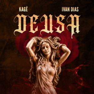 Deusa by KAGÊ, Ivan Dias, Juan Fernandes