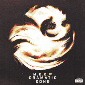 Dramatic Song by M.E.O.W
