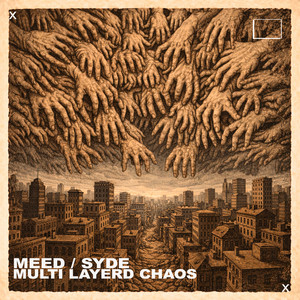 Multi Layerd Chaos by Meed / Syde