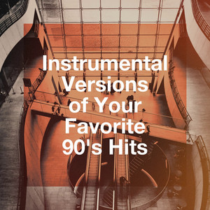 Instrumental Versions of Your Favorite 90's Hits cover