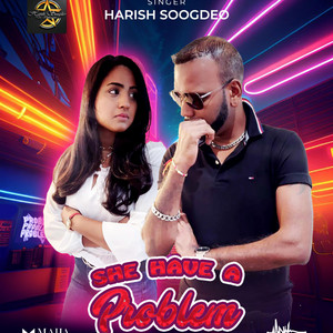 Harish Soogdeo - She Have A Problem