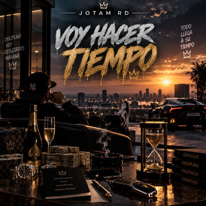 VOY HACER TIEMPO by JotaM RD
