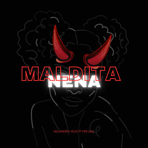 Maldita Nena (feat. Alejandro Veliz)