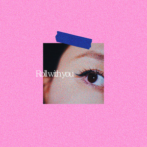 Roll with you by HWARYEON