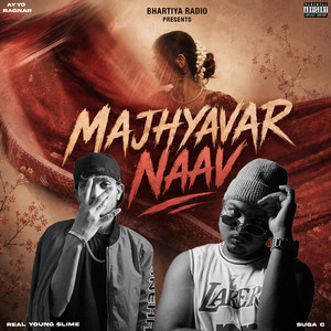 Majhyavar Naav by Bhartiya Radio, Real Young Slime, Suga C, Ayyo Ragnar