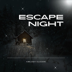 Escape Night by Melody Clouds