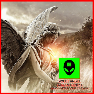 Sweet Angel (Dream Remix) - EP by Sabrina Asiani | Spotify