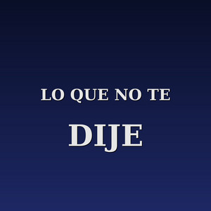 Lo que no te dije by Guariol