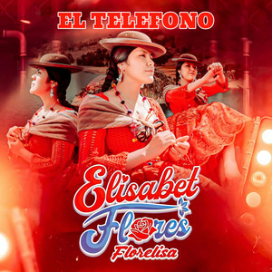 Elisabet Flores Florelisa - El Teléfono