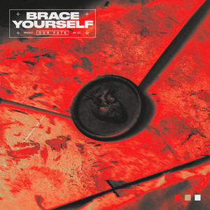 Our Fate by Brace Yourself