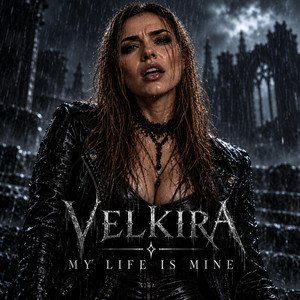 MY LIFE IS MINE by Velkira