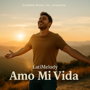 LatiMelody - Amo mi vida