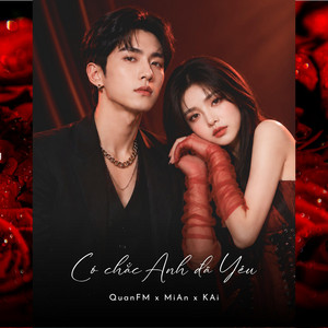 Có chắc anh đã yêu by QuanFM, MiAn, KAi