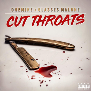 Cut throats by OneMike, Glasses Malone
