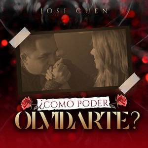 Cómo Poder Olvidarte