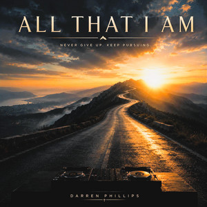 All that i am by Darren Phillips