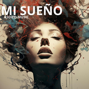 Mi sueño by ASDIED MUSIC