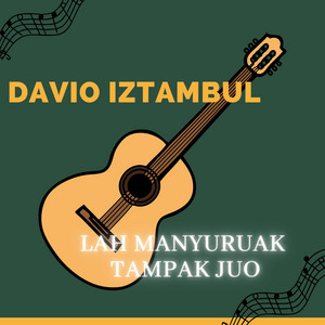 DAVIO IZTAMBUL - LAH MANYURUAK TAMPAK JUO