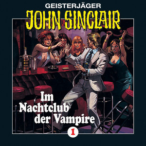 Kapitel 11 - Folge 1: Im Nachtclub der Vampire (Remastered) by John Sinclair
