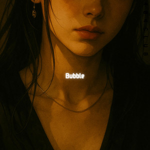 Bubble by 404 CLUB