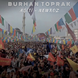 Burhan Toprak - Aşiti (Newroz)