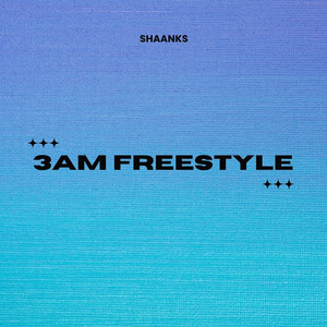 3AM Freestyle by Śhaanks