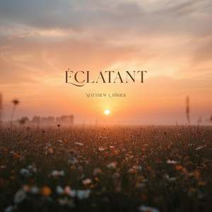 Éclatant by Matthew L. Fisher